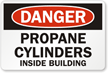 OSHA Danger Propane Cylinders Inside Building Sign