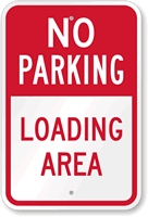 No Parking  Loading Area Sign
