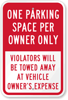 One Parking Space Per Owner Violators Towed Sign
