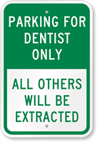 Parking For Dentist Only