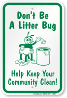 Don't Be Litter Bug, Keep Community Clean Sign