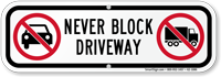 Never Block Driveway
