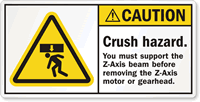 Crush Hazard Support Z Axis Beam Before Removing Label