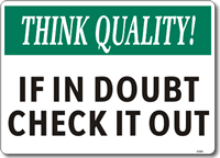 Think Quality Safety Sign
