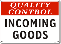 Quality Control Incoming Goods Sign