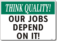 Think Quality Safety Sign