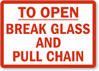 To Open Break Glass Pull Chain Sign