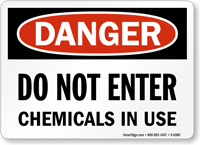 Danger: Do Not Enter Chemicals In Use