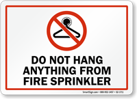 Do Not Hang Anything From Fire Sprinkler Sign