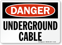 Underground Cable OSHA Danger Sign