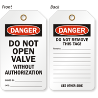 Danger Do Not Open Valve Without Authorization Tag