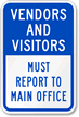 Vendors And Visitors Must Report To Office Sign
