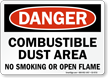Combustible Dust Area No Smoking Open Flame Sign