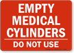 Empty Medical Cylinders   Do Not Use Sign