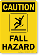 Fall Hazard OSHA Caution Sign
