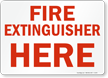 Fire Extinguisher Here Sign