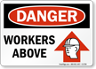 Danger Workers Above Sign