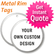 Custom Metal Rim Tag Quoter