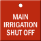 Main Irrigation Shut Off Engraved Valve Tag